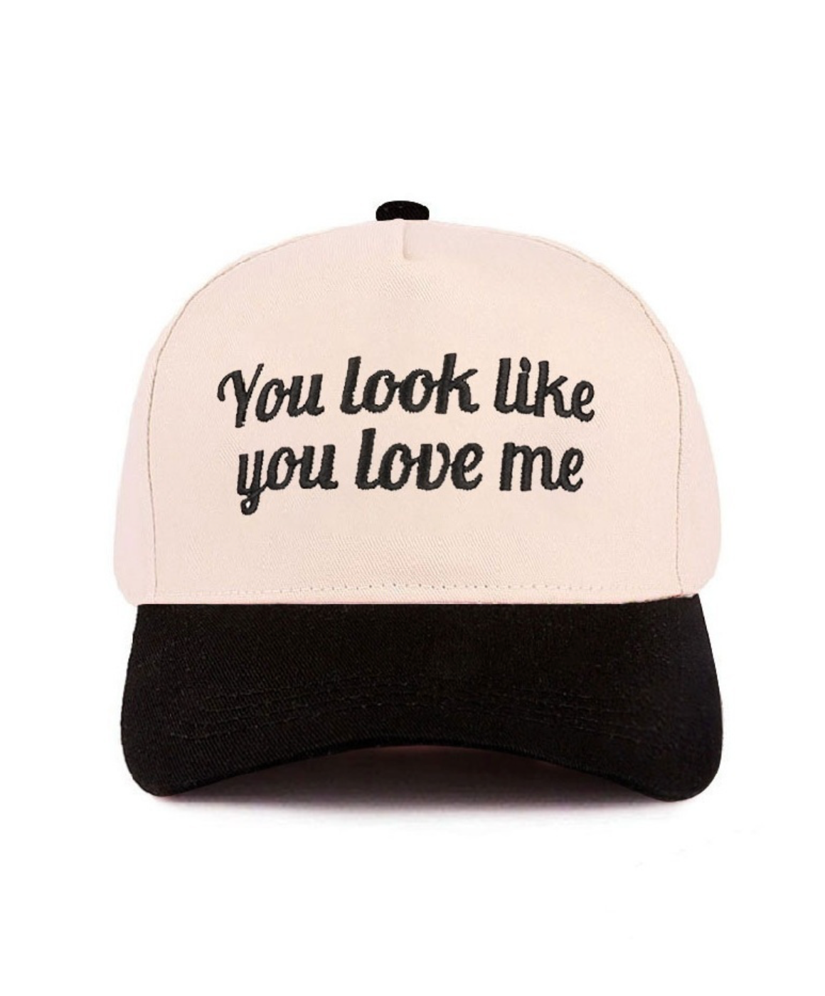 You Look Like You Love Me Hat
